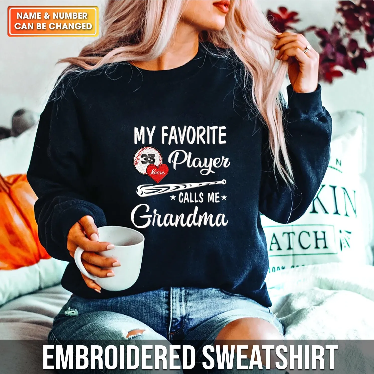 Customized Embroidered Sweatshirt - My Favourite Baseball Player Call Me Grandma