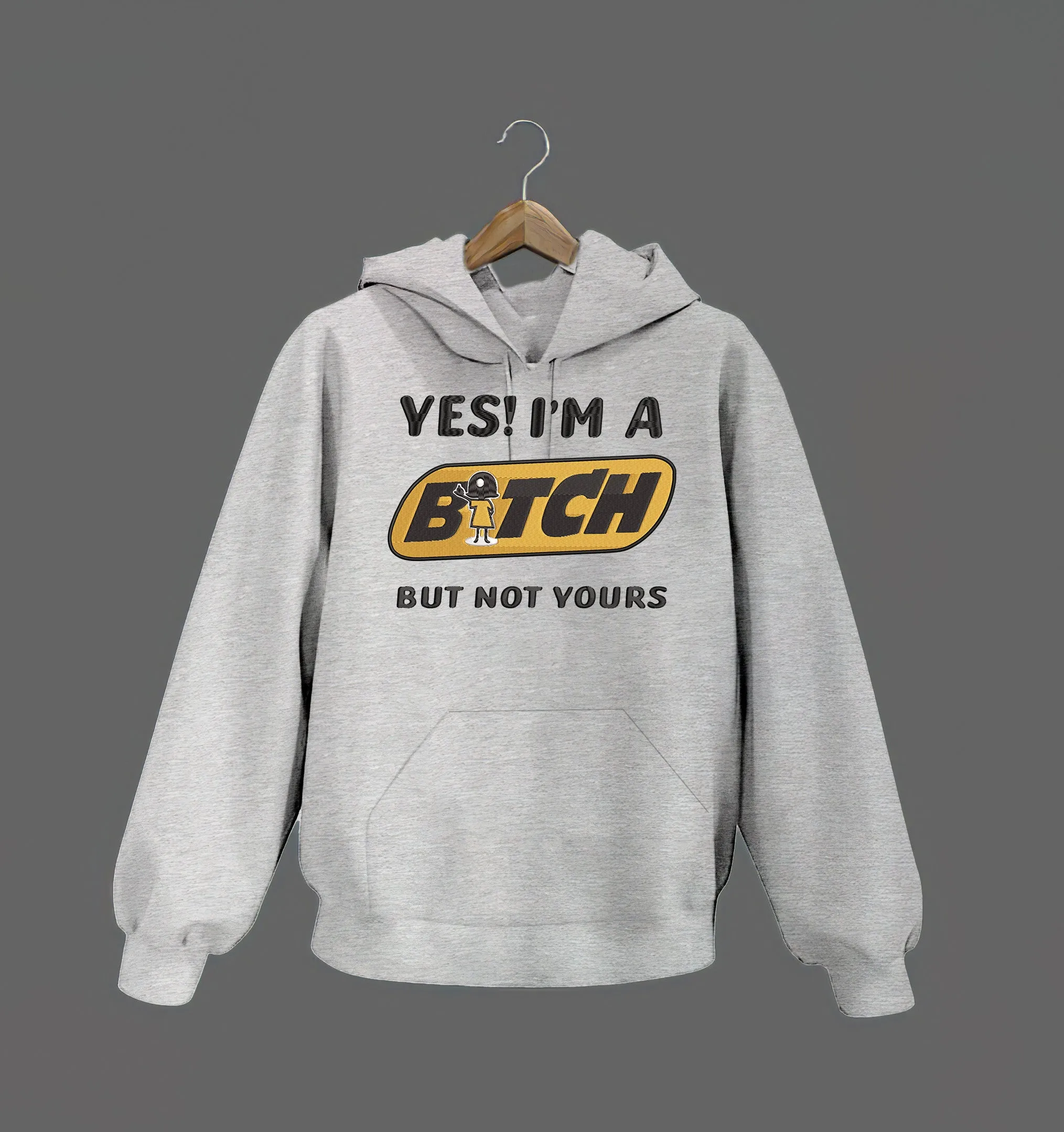 Embroidered Sweatshirt, Hoodie - Yes! I'm A Bitch