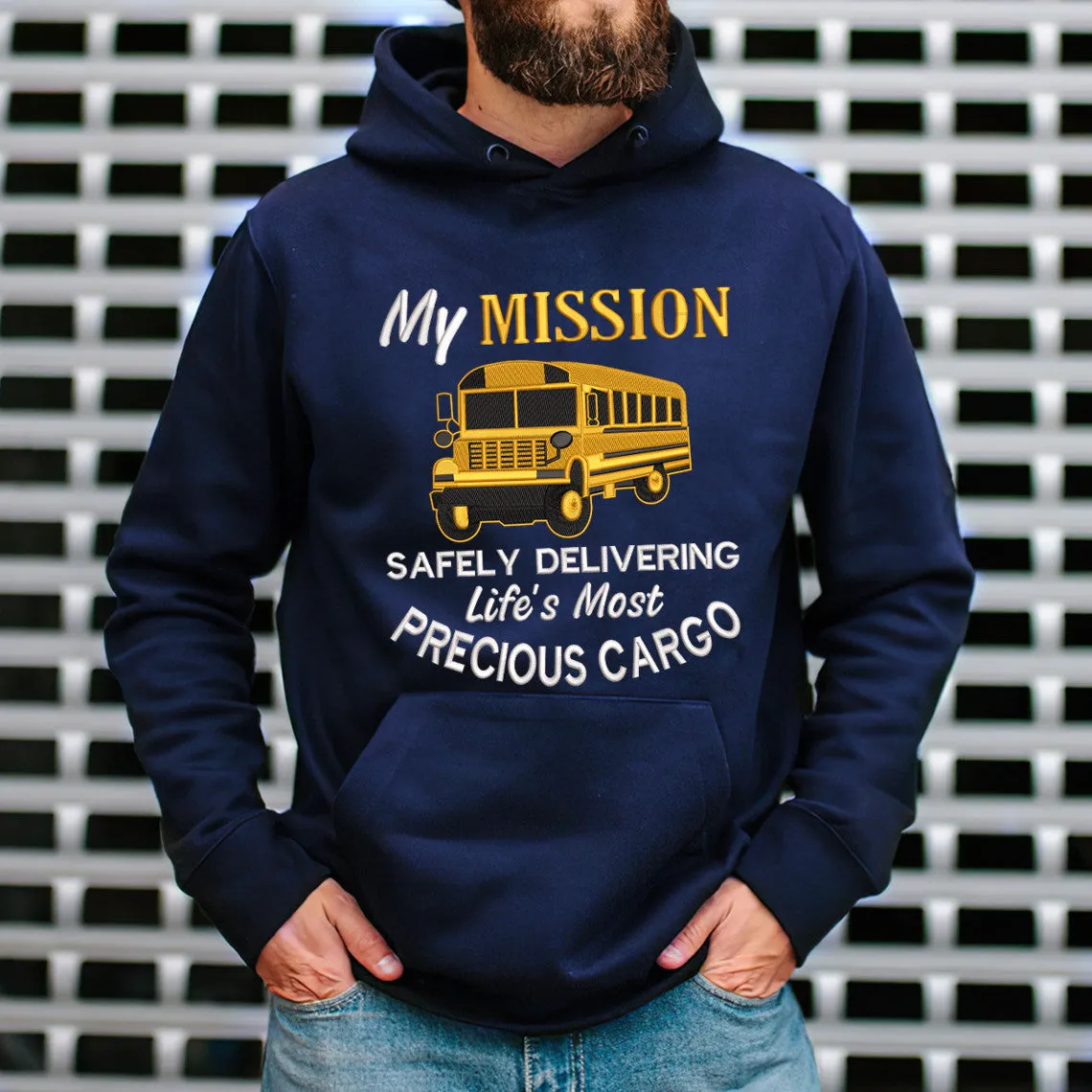 My Mission Safely Delivering Life's Most Precious Cargo Embroidered Sweatshirt - Embroidered Hoodie Tad